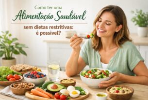 Como Ter uma Alimentação Saudável sem Dietas Restritivas: É possível?