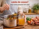 Caldo de Ossos: Benefícios da Fonte de Juventude Caseira que Recupera Pele, Articulações e Cabelos em 2026