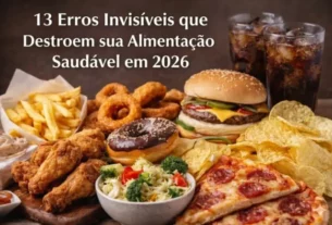 Mesa com comidas processadas como batata frita, hambúrguer, pizza e refrigerantes com o título 13 Erros Invisíveis que Destroem sua Alimentação Saudável.